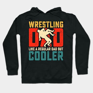 Wrestling Dad Like A Regular Dad But Cooler Father's Day Hoodie